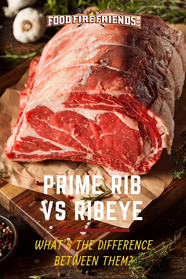 Prime Rib vs Ribeye - What's the Difference Between Them?