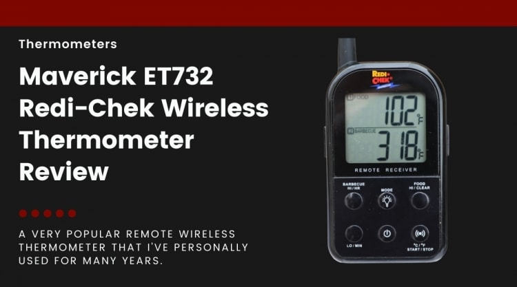 Maverick ET 732 Review — Long Range, Dual Probe Meat Thermometer