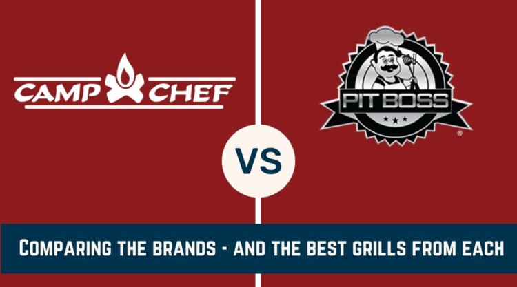 camp chef vs Pit Boss written under an image of their two logos on a red background.