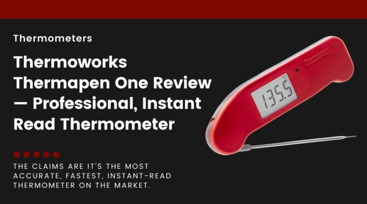 A Thermoworks Thermapen One isolated on black, next to text describing this article as a review