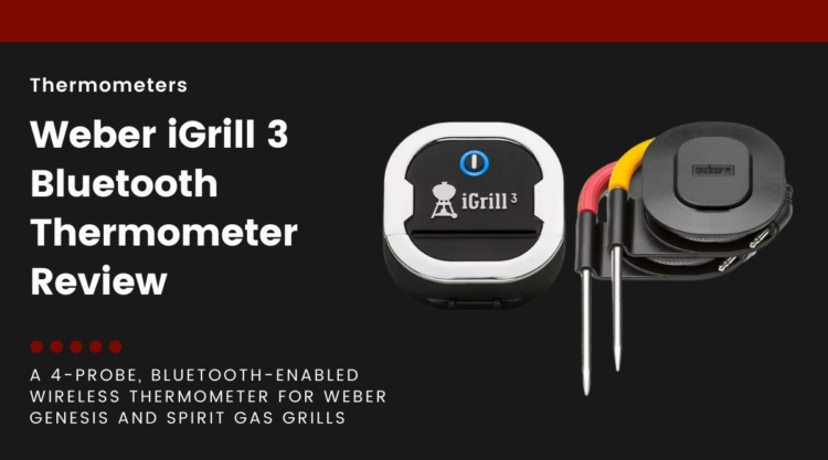 A Weber iGrill 3 with two probes, isolated on black, next to text describing this article as a review.